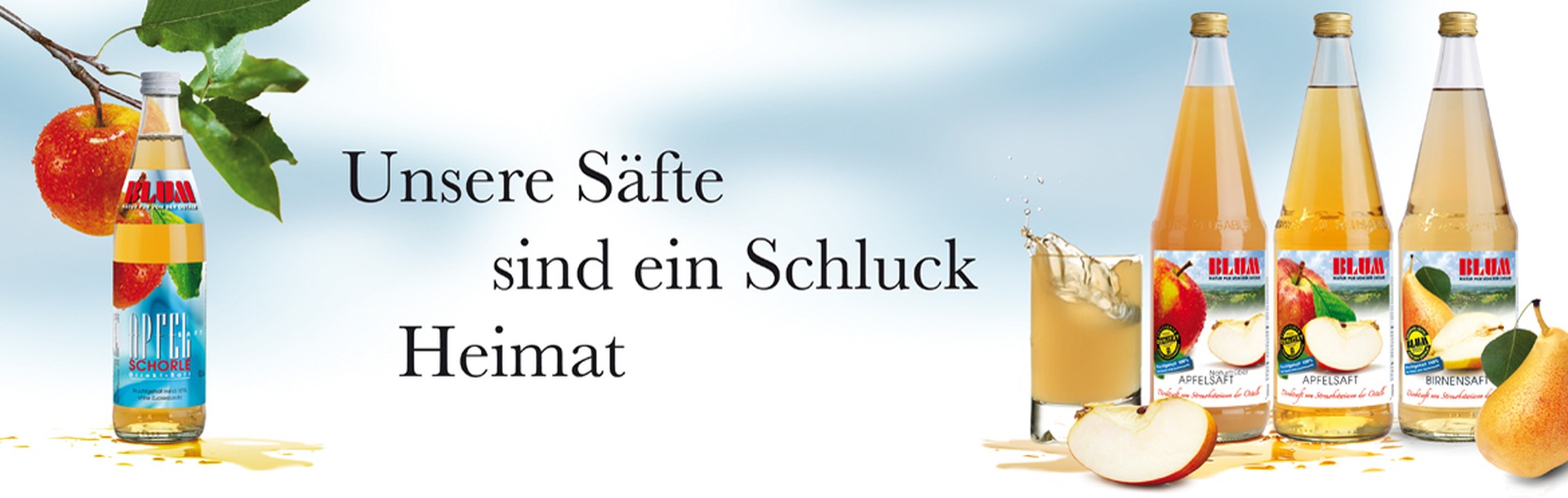 Unsere Säfte sind ein Schluck Heimat - Blum's Fruchtsäfte